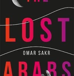 The Lost Arabs by Omar Sakr book cover